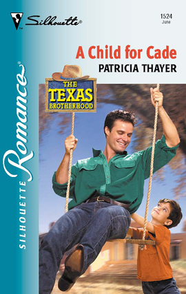 Title details for A Child for Cade by Patricia Thayer - Available